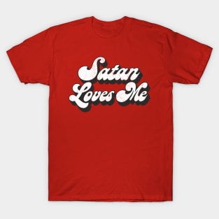 Satan Loves Me T-Shirt